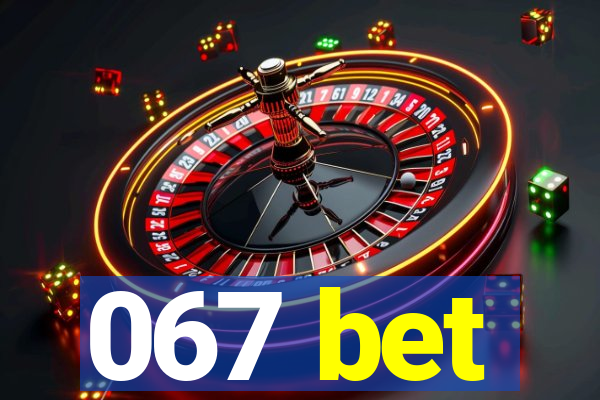 067 bet